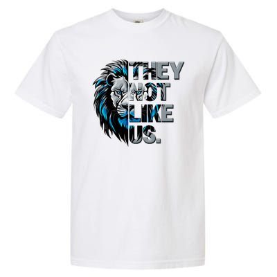 They Not Like Us Detroit Football Sports Fan Garment-Dyed Heavyweight T-Shirt