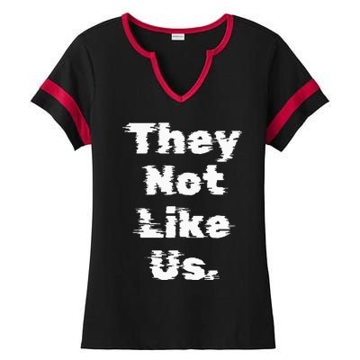 They Not Like Us Ladies Halftime Notch Neck Tee