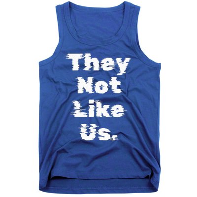 They Not Like Us Tank Top