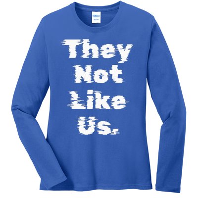 They Not Like Us Ladies Long Sleeve Shirt