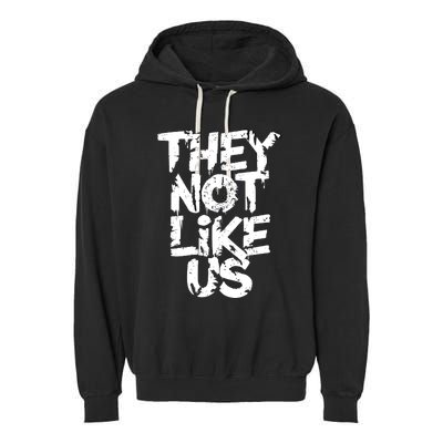 They Not Like Us Garment-Dyed Fleece Hoodie