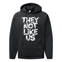 They Not Like Us Performance Fleece Hoodie