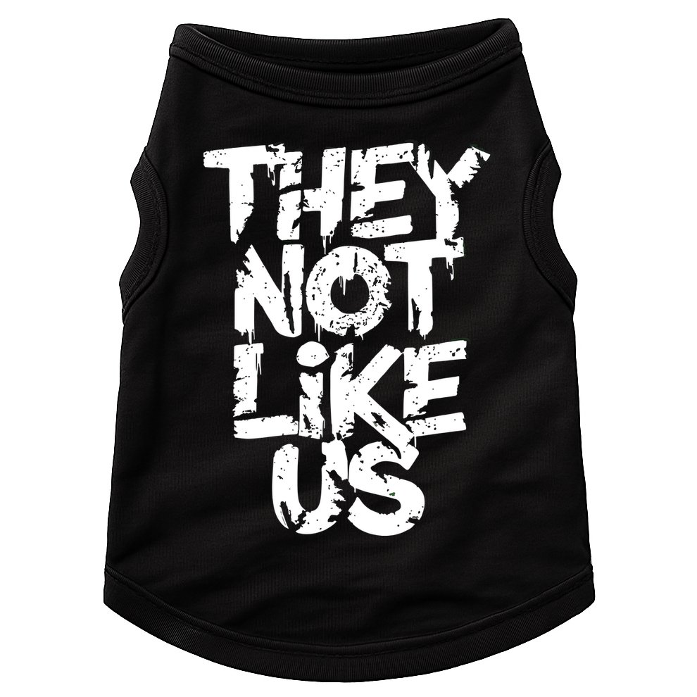 They Not Like Us Doggie Tank