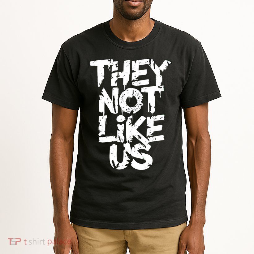 They Not Like Us Tall T-Shirt