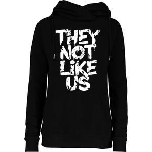 They Not Like Us Womens Funnel Neck Pullover Hood