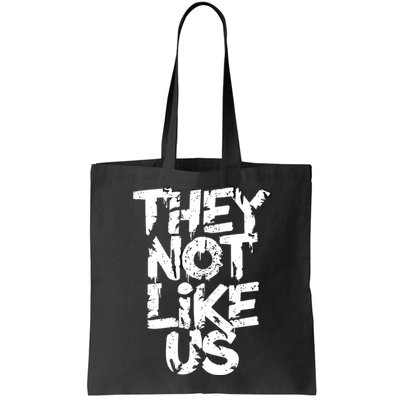 They Not Like Us Bag