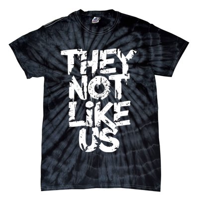 They Not Like Us Tie-Dye T-Shirt