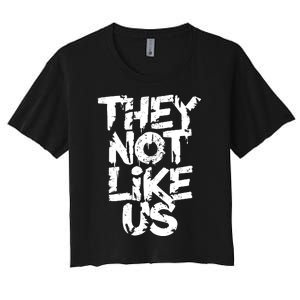 They Not Like Us Women's Crop Top Tee