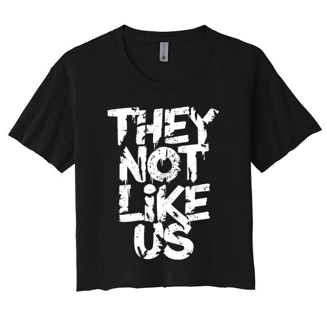 They Not Like Us Crop Top