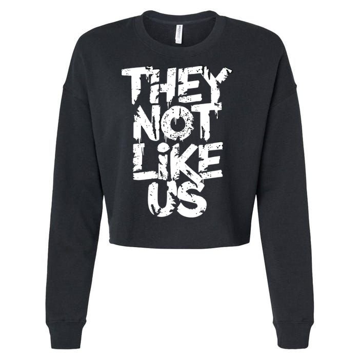 They Not Like Us Cropped Pullover Crew