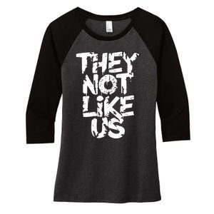 They Not Like Us Women's Tri-Blend 3/4-Sleeve Raglan Shirt