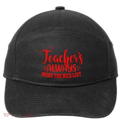 Teachers Nice List Santa Favorite Teacher Gift 7-Panel Snapback Hat