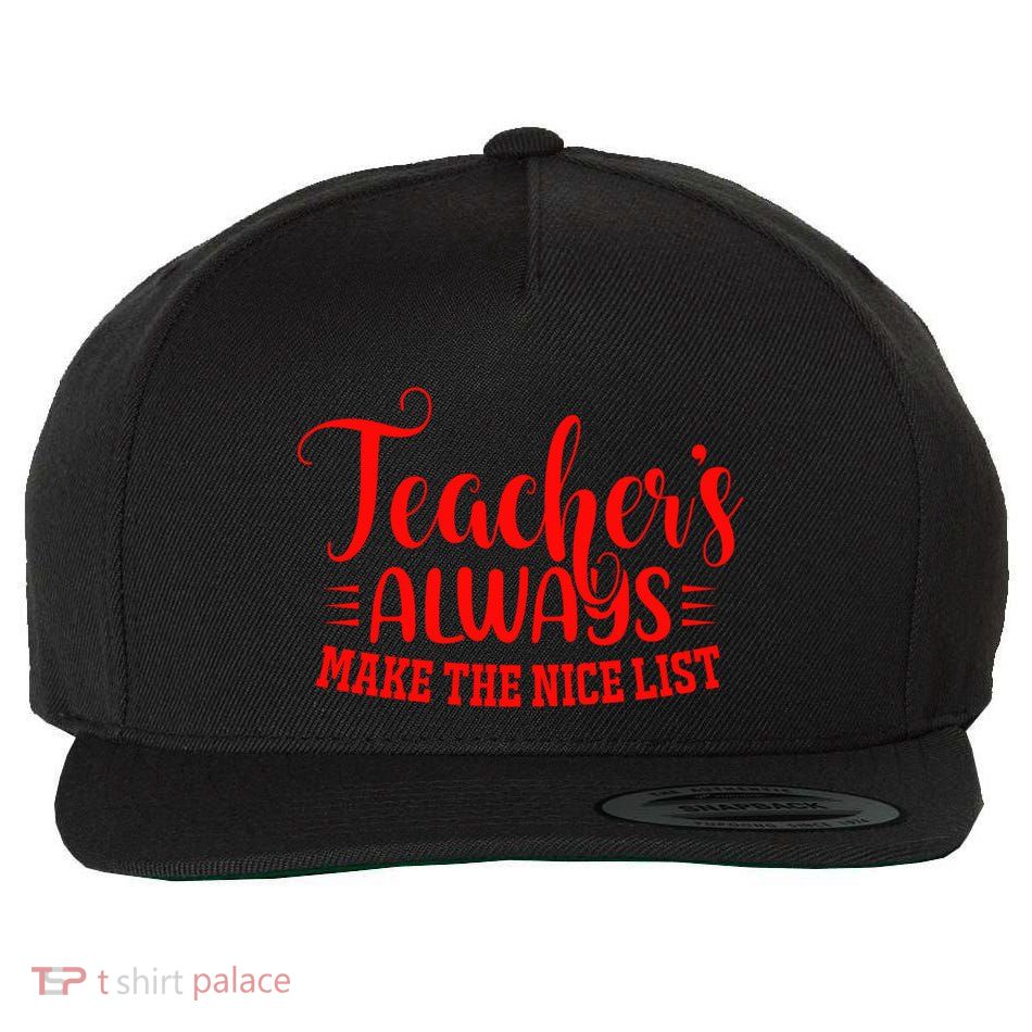 Teachers Nice List Santa Favorite Teacher Gift Wool Snapback Cap