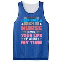 Transplant Nurse Life Is Worth My Time Organ Transplant Gift Mesh Reversible Basketball Jersey Tank