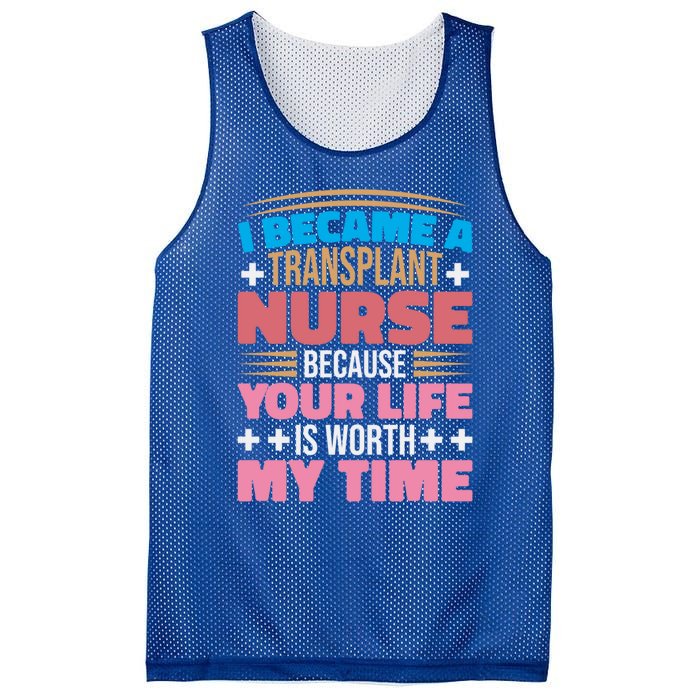 Transplant Nurse Life Is Worth My Time Organ Transplant Gift Mesh Reversible Basketball Jersey Tank