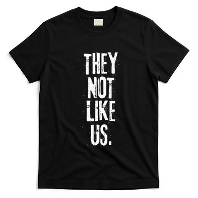 They Not Like Us T-Shirt