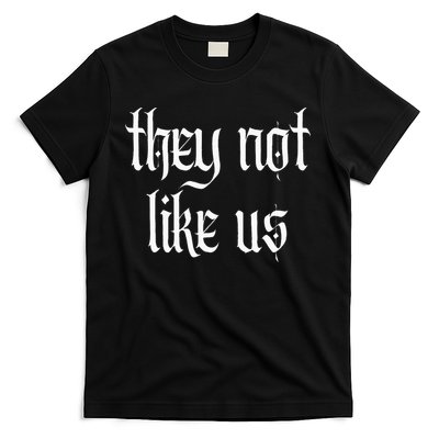 They Not Like Us T-Shirt