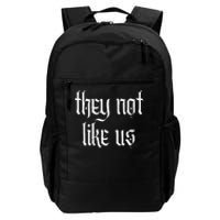 They Not Like Us Daily Commute Backpack