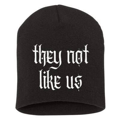 They Not Like Us Short Acrylic Beanie