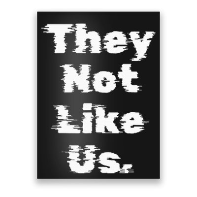 They Not Like Us Poster