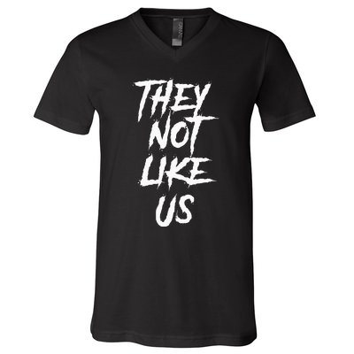 They Not Like Us V-Neck T-Shirt