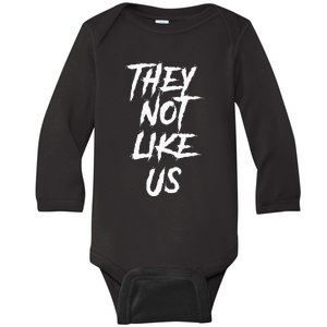 They Not Like Us Baby Long Sleeve Bodysuit