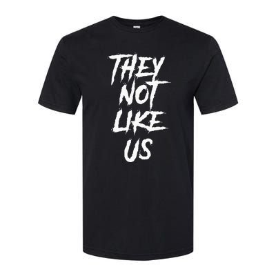 They Not Like Us Softstyle CVC T-Shirt