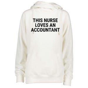 This Nurse Loves An Accountant Cute Couple Funny Gift Womens Funnel Neck Pullover Hood