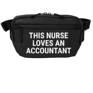 This Nurse Loves An Accountant Cute Couple Funny Gift Crossbody Pack