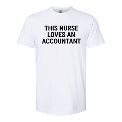 This Nurse Loves An Accountant Cute Couple Funny Gift Softstyle® CVC T-Shirt