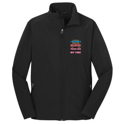 Transplant Nurse Life Is Worth My Time Organ Transplant Gift Core Soft Shell Jacket