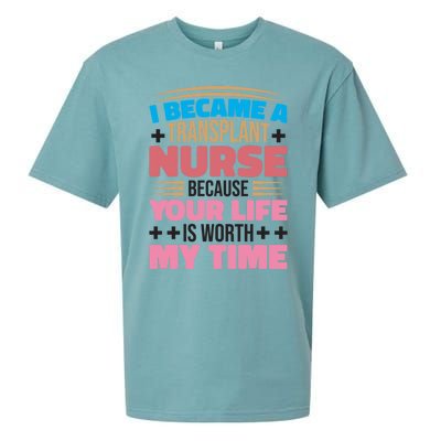 Transplant Nurse Life Is Worth My Time Organ Transplant Gift Sueded Cloud Jersey T-Shirt