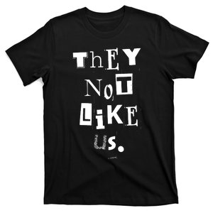 They Not Like Us T-Shirt