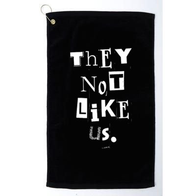 They Not Like Us Platinum Collection Golf Towel