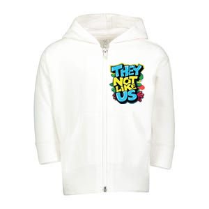 They Not Like Us Toddler Zip Fleece Hoodie