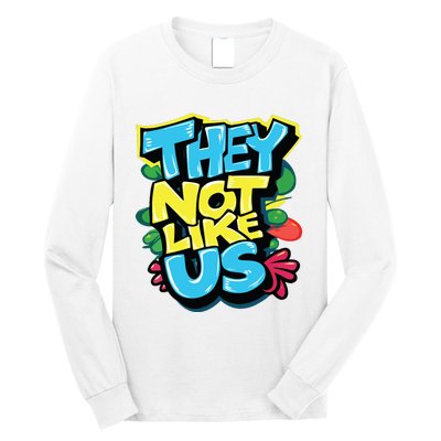 They Not Like Us Long Sleeve Shirt