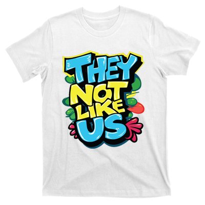 They Not Like Us T-Shirt