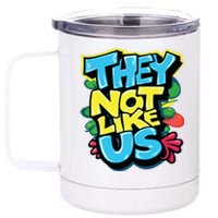 They Not Like Us 12 oz Stainless Steel Tumbler Cup