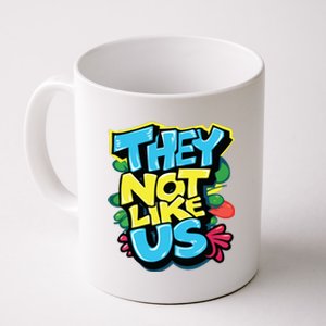 They Not Like Us Coffee Mug