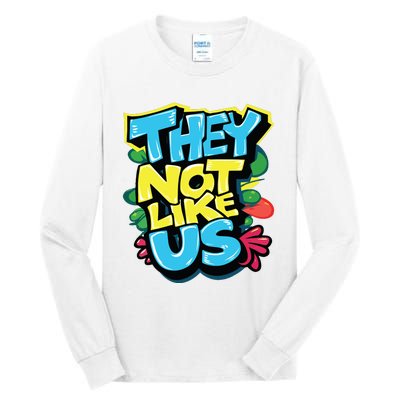 They Not Like Us Tall Long Sleeve T-Shirt