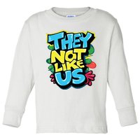 They Not Like Us Toddler Long Sleeve Shirt