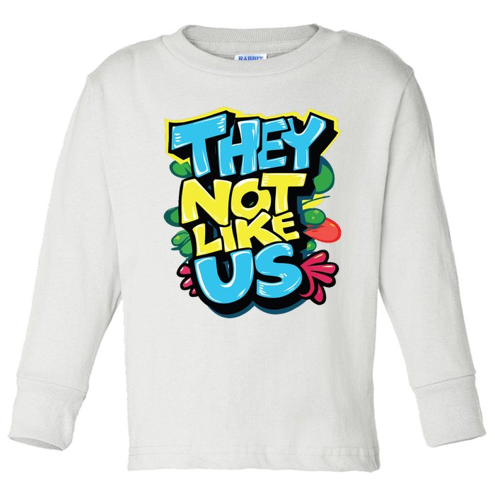 They Not Like Us Toddler Long Sleeve Shirt