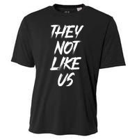 They Not Like Us Oldschool Rapper Hip Hop 90s Quotes Cooling Performance Crew T-Shirt