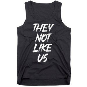 They Not Like Us Oldschool Rapper Hip Hop 90s Quotes Tank Top