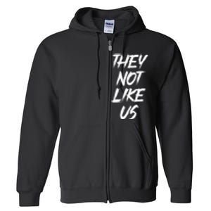 They Not Like Us Oldschool Rapper Hip Hop 90s Quotes Full Zip Hoodie