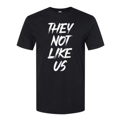 They Not Like Us Oldschool Rapper Hip Hop 90s Quotes Softstyle® CVC T-Shirt