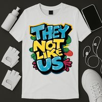 They Not Like Us Not Like Us T-Shirt