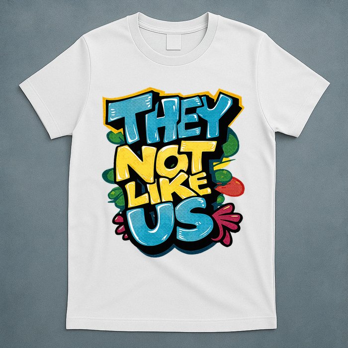 They Not Like Us Not Like Us T-Shirt
