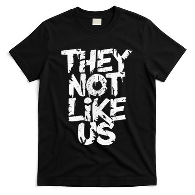 They Not Like Us T-Shirt
