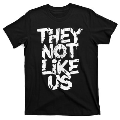 They Not Like Us T-Shirt